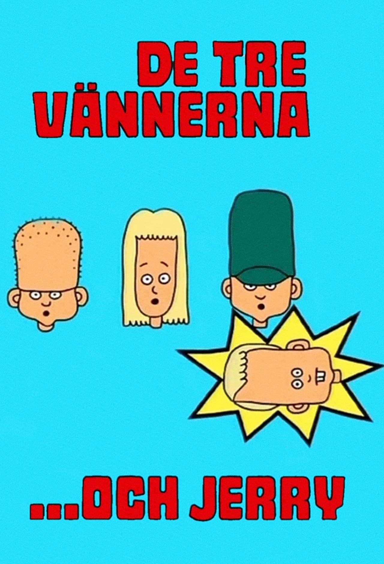 De tre vännerna och Jerry affisch