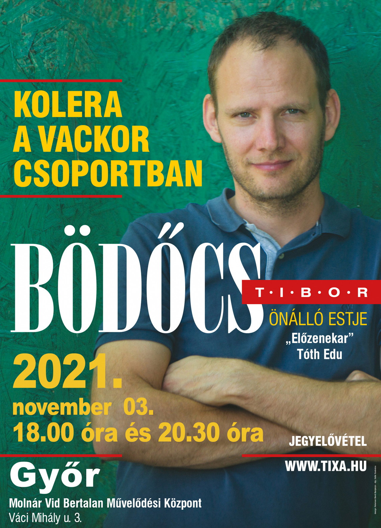 Bödőcs Tibor: Kolera a Vackor Csoportban – plakát 3