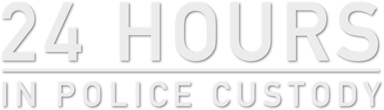 24 Hours in Police Custody