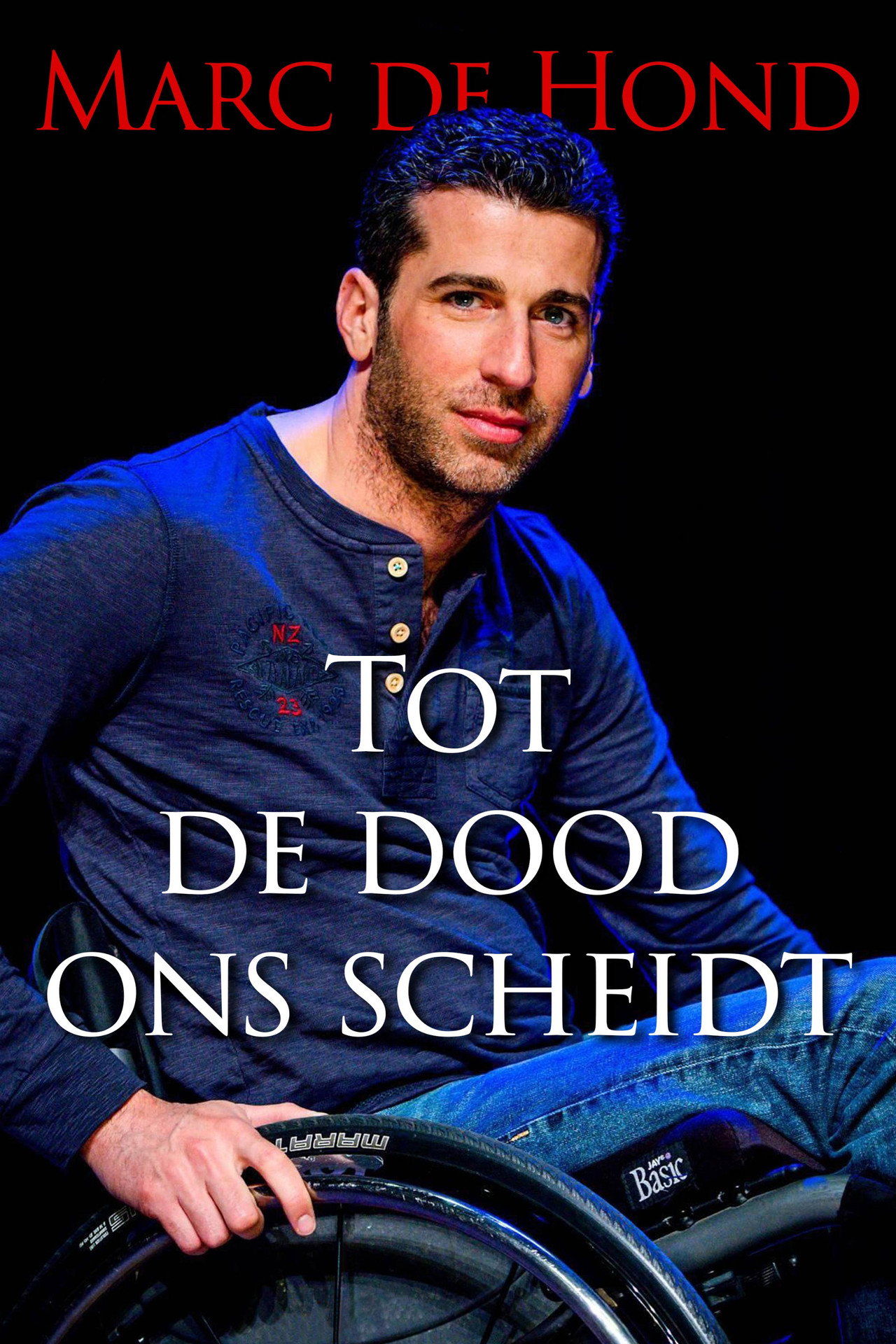 Marc de Hond: tot de dood ons scheidt filmaffisch