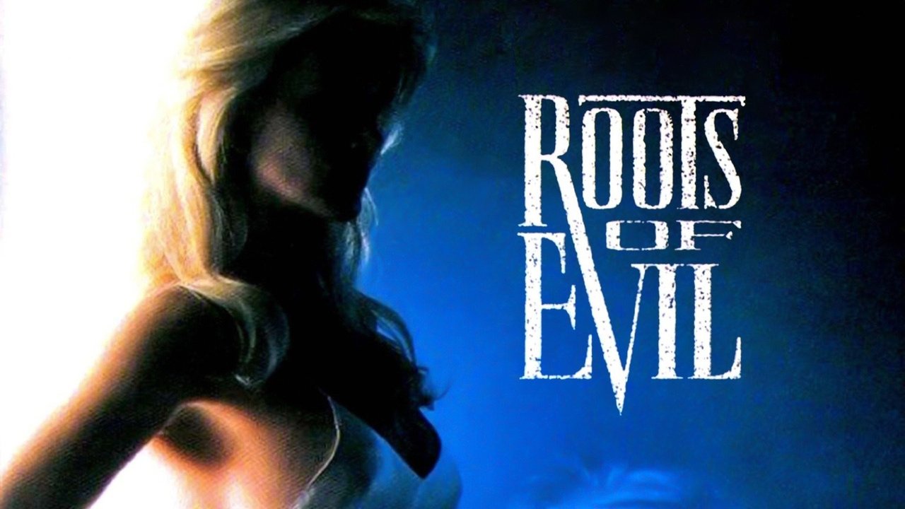 Roots of Evil