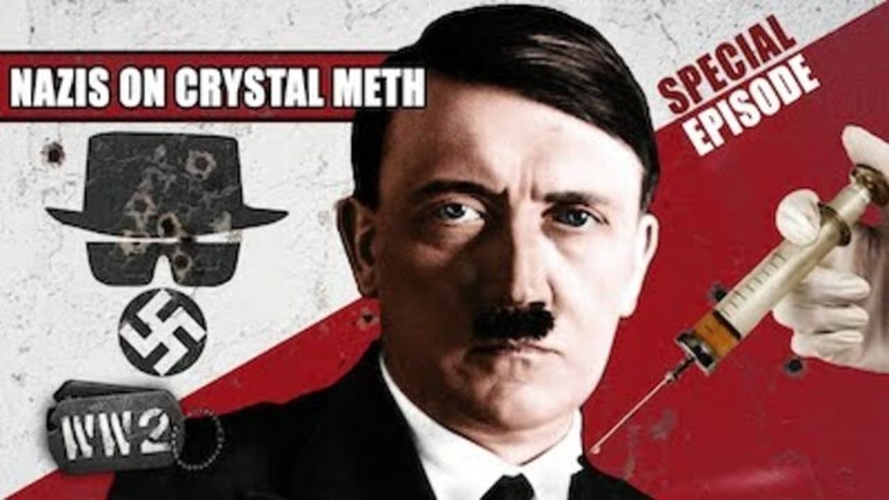 World War Two - Season 0 Episode 24 : High Hitler! - Nazis on Crystal Meth Part 1