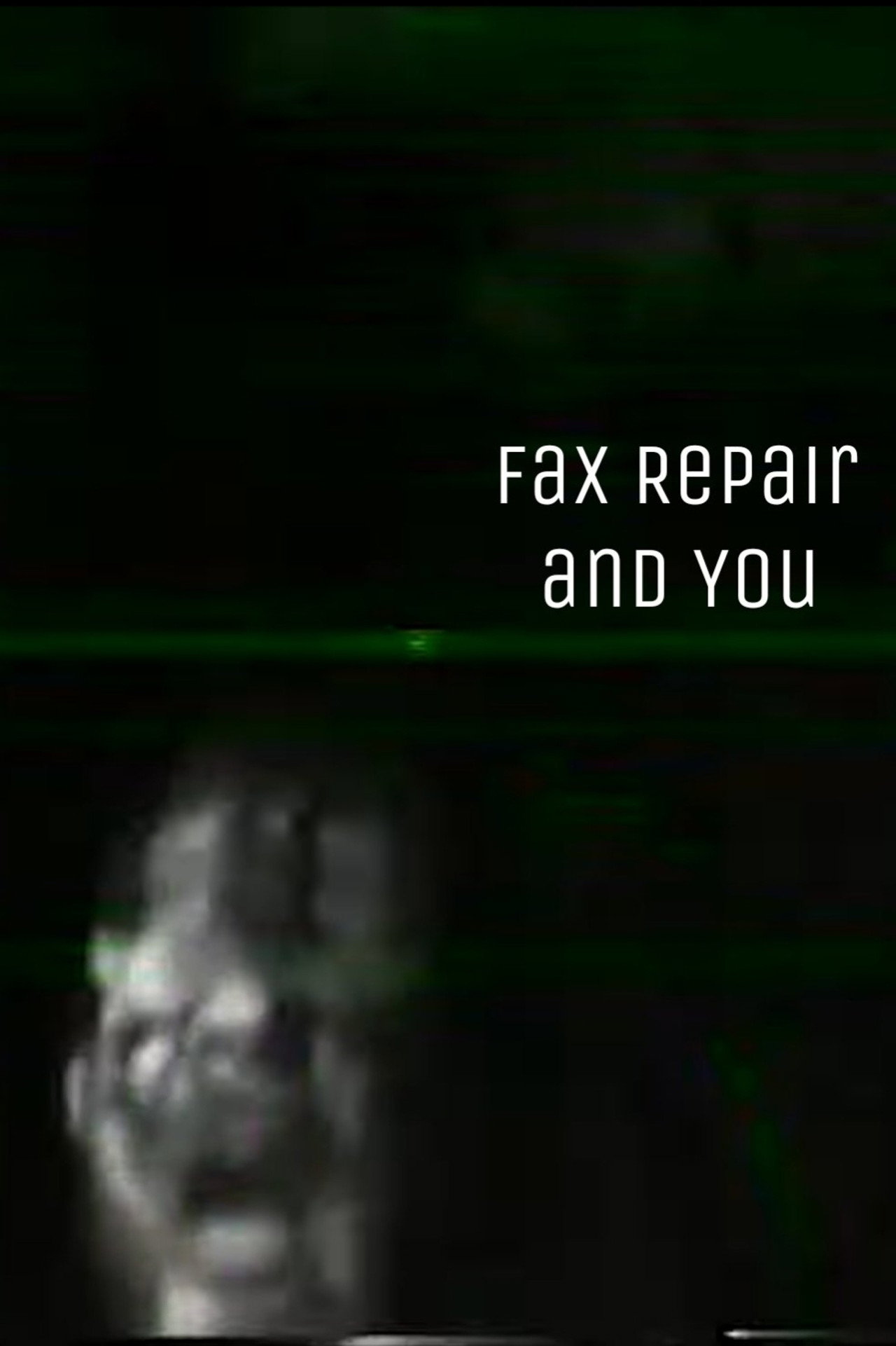 Fax Repair And You filmaffisch
