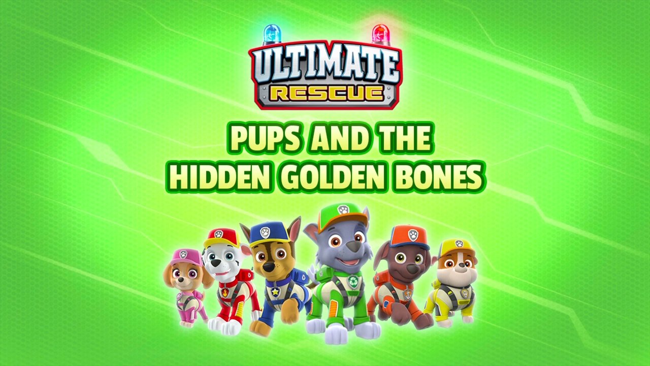 PAW Patrol - Season 5 Episode 43 : Ultimate Rescue: Pups and the Hidden Golden Bones