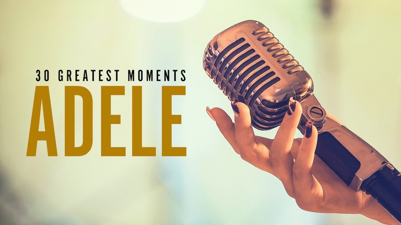 Adele: 30 Greatest Moments