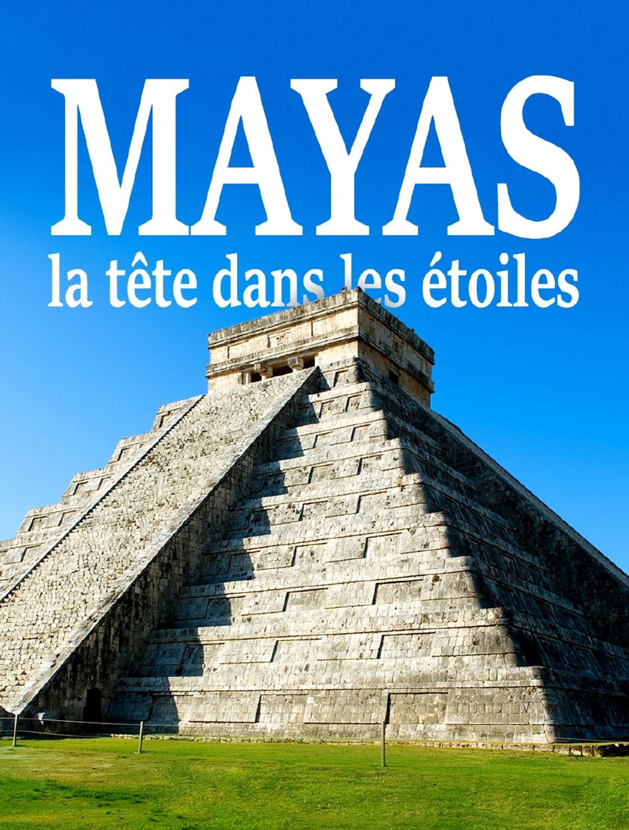 Mayas, la tête dans les étoiles filmaffisch