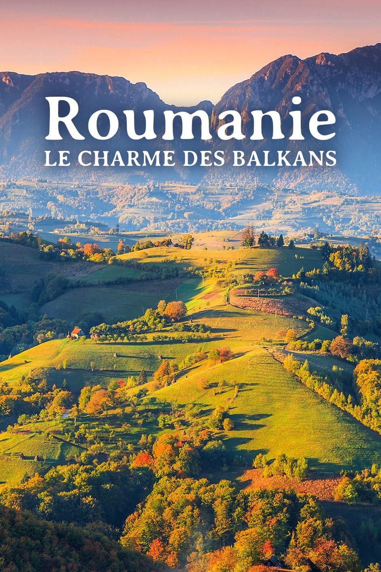 مشاهدة فيلم Roumanie, le charme des Balkans مترجم بدون اعلانات - بوستر