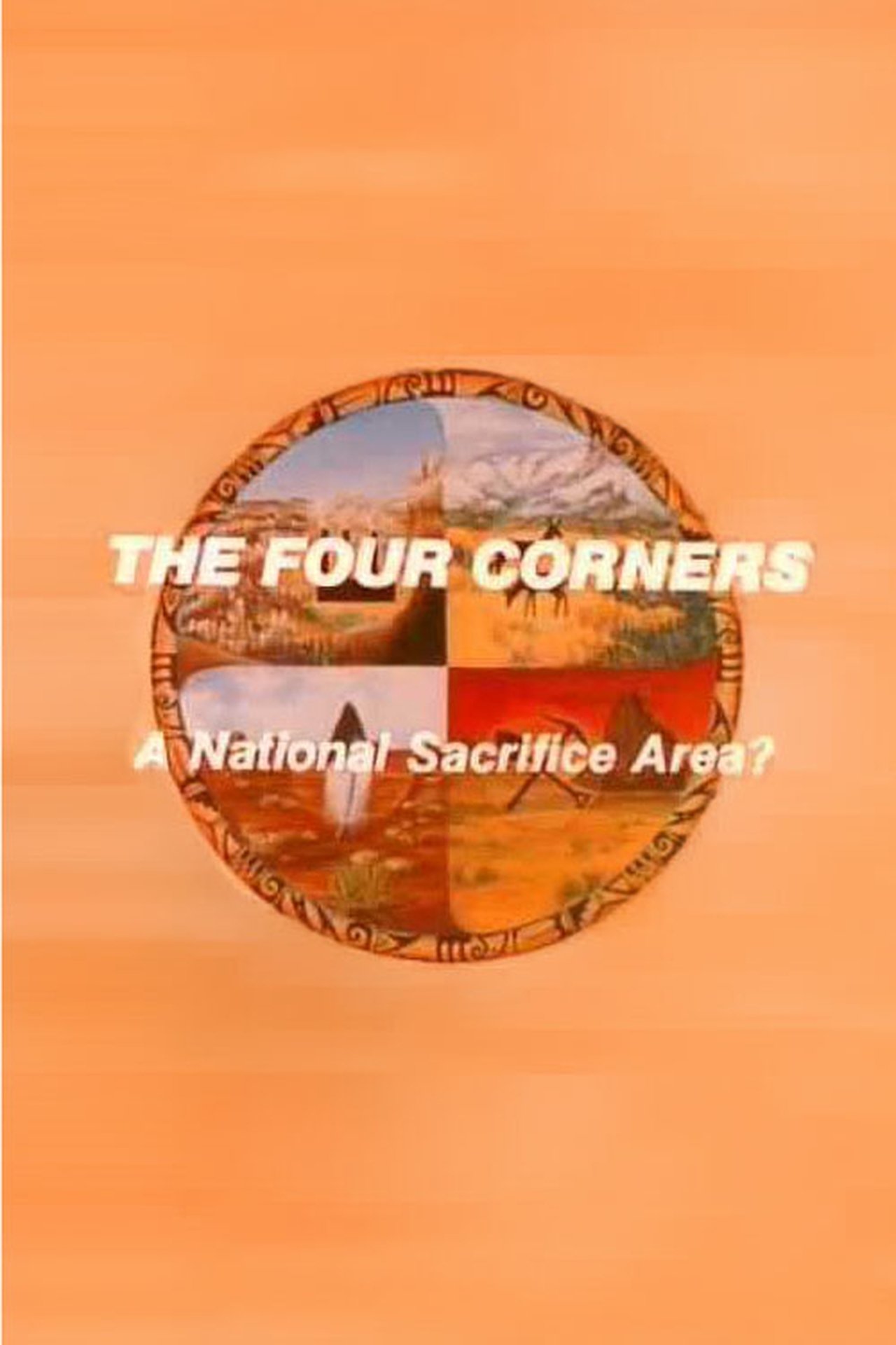 The Four Corners: A National Sacrifice Area?