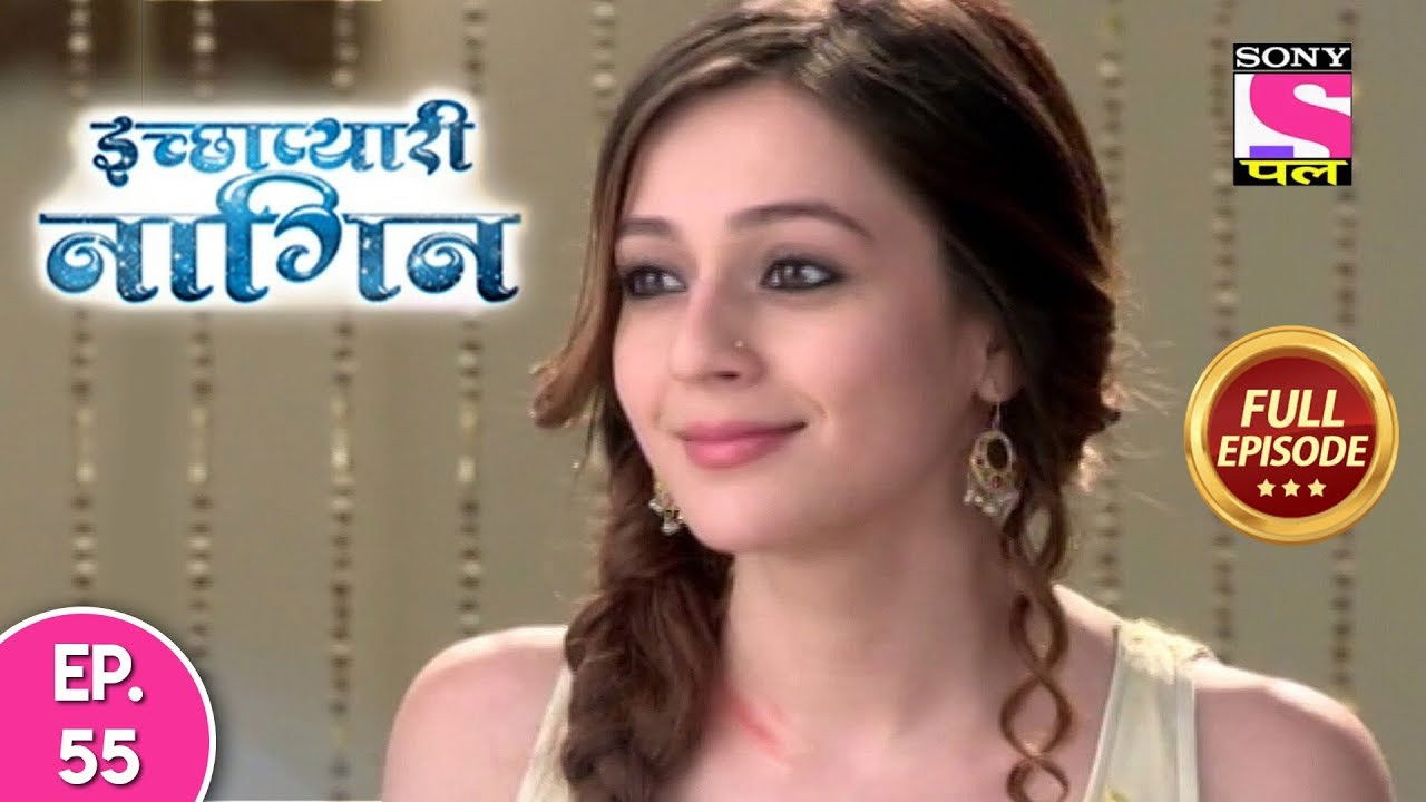 इच्छाप्यारी नागिन — Épisode 55