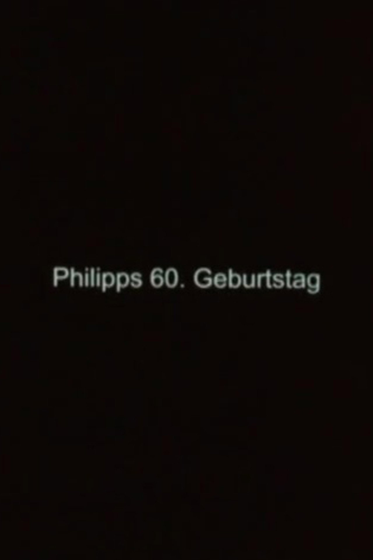 Philipp's 60th Birthday