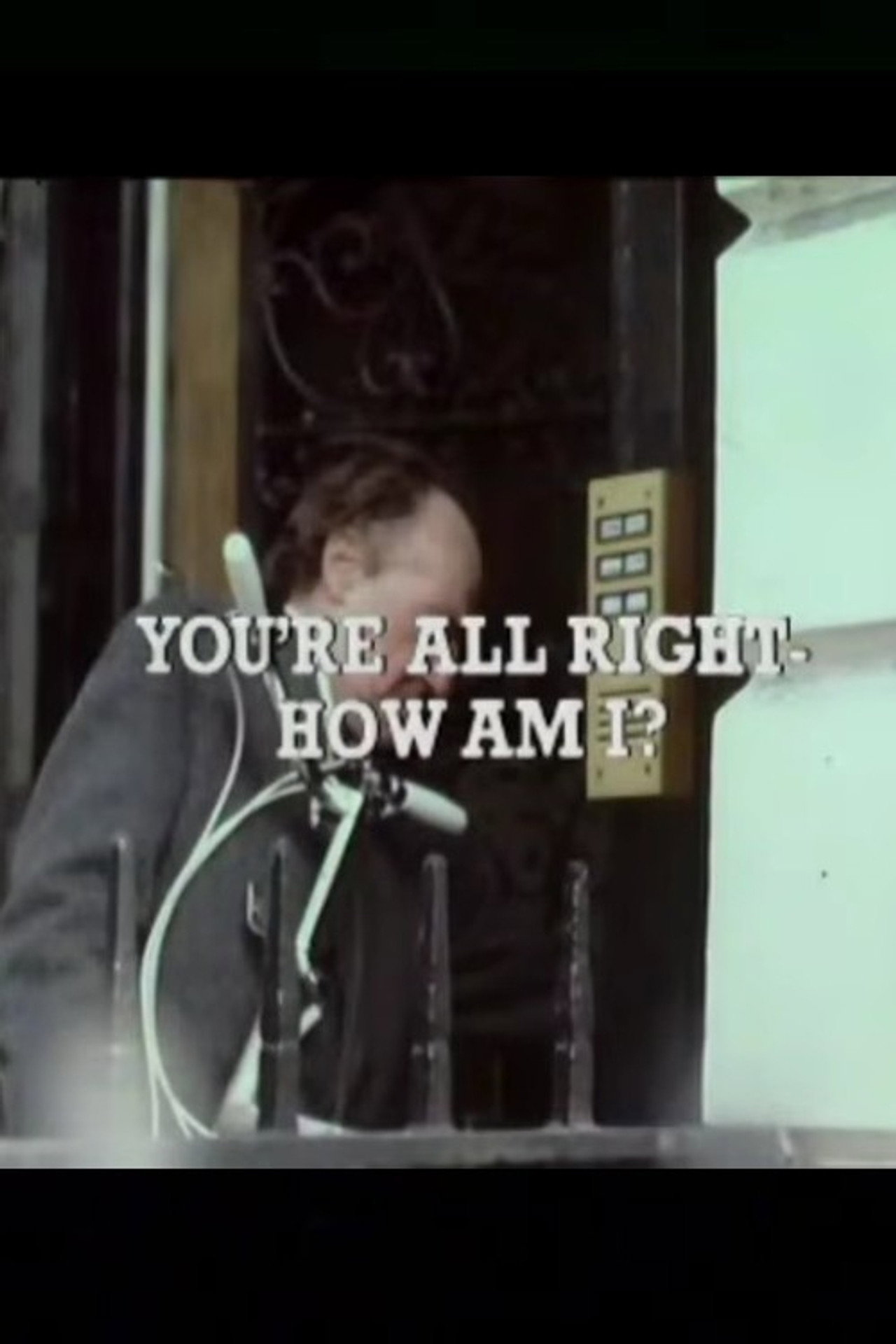 You're All Right, How Am I? poster