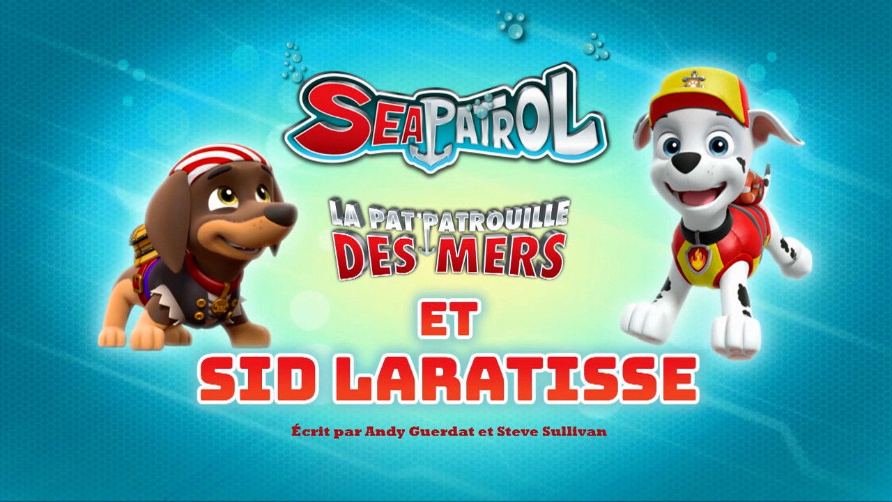La Pat' Patrouille — La Pat' Patrouille des mers et Sid Laratisse