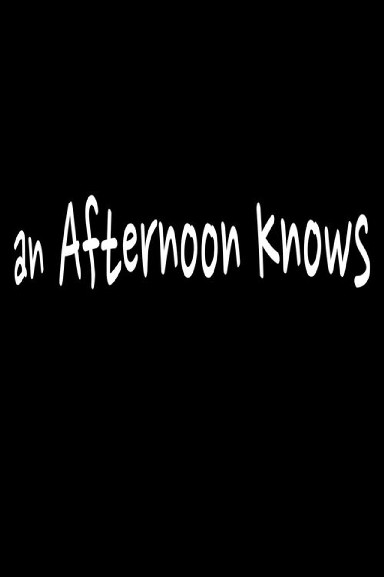 An Afternoon Knows filmaffisch