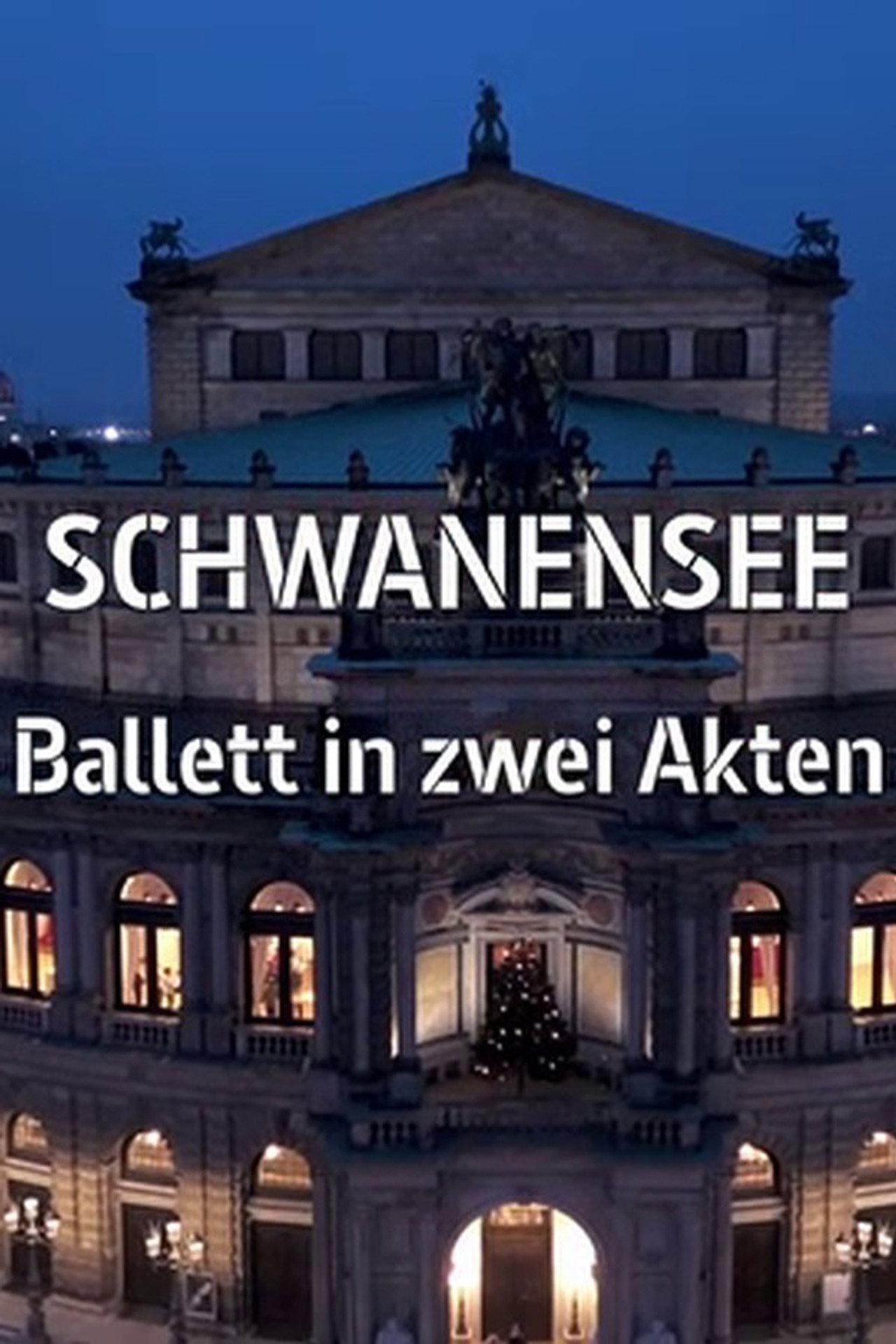 Peter Tschaikowsky: Schwanensee - Semperoper Dresden filmaffisch