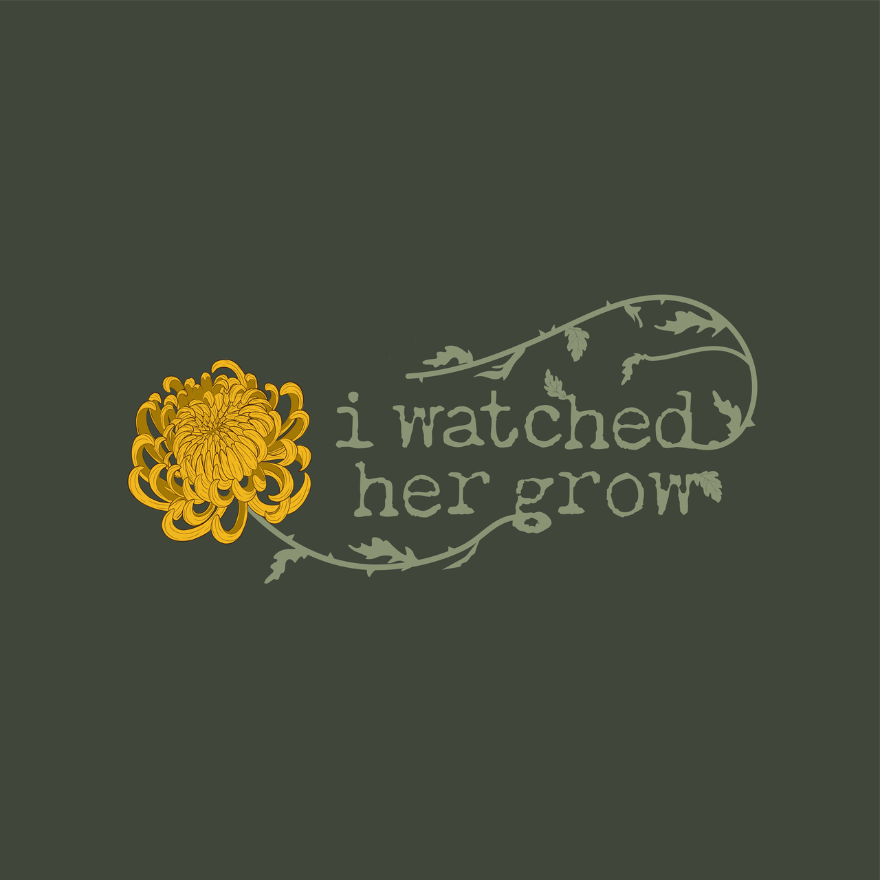 I Watched Her Grow
