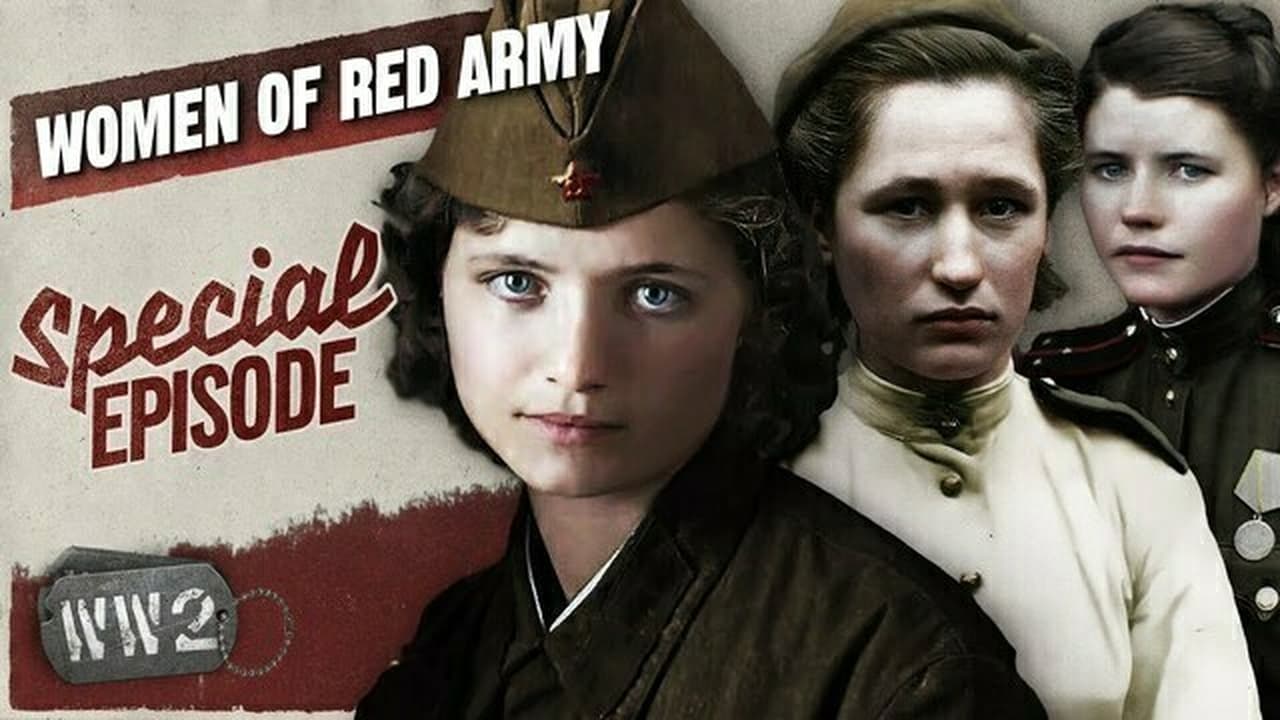 World War Two - Season 0 Episode 150 : Communist Amazons - Women of the Red Army
