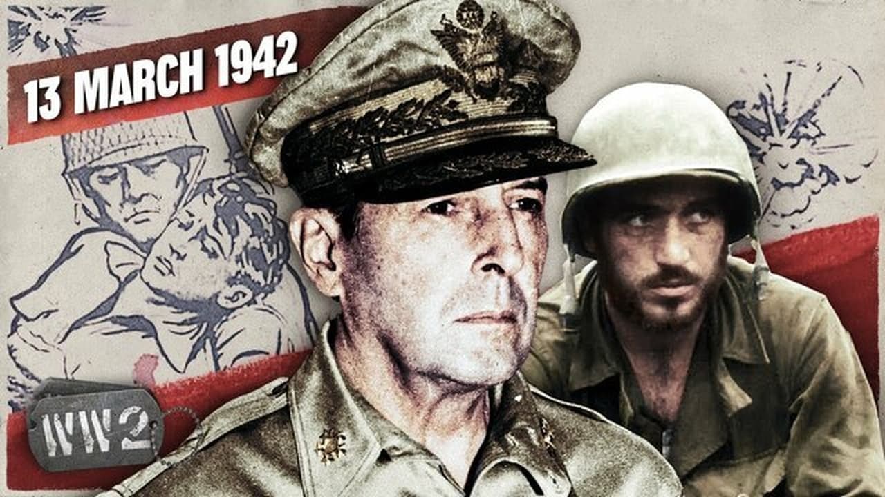 World War Two - Season 4 Episode 11 : Week 133 - Tumbling Capitals - MacArthur on the Run - WW2 - March 13, 1942