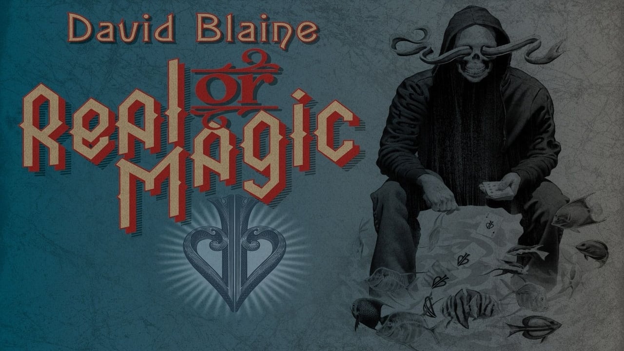 David Blaine: Real or Magic (2013)