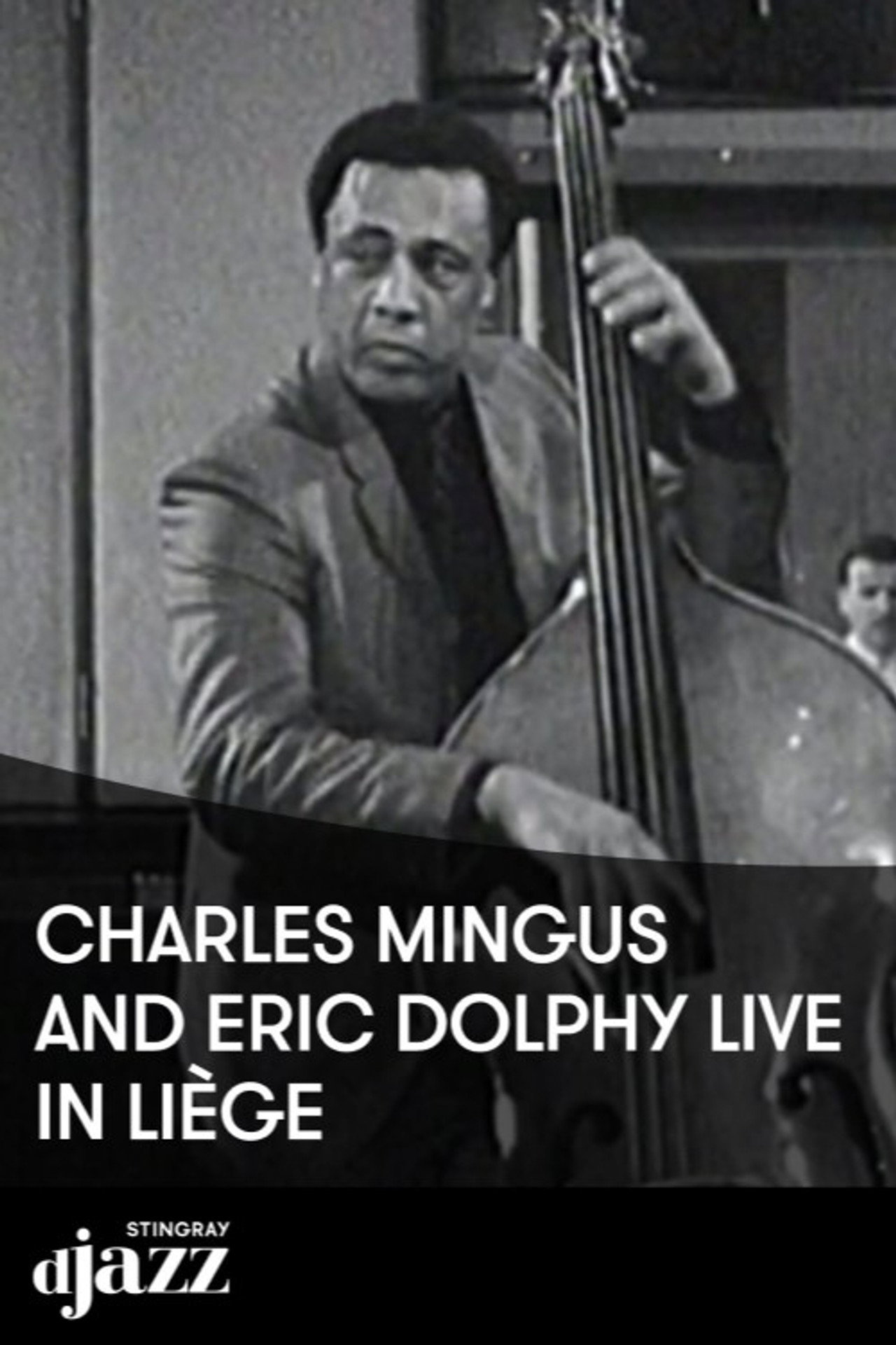 Jazz Legends: Charles Mingus & Eric Dolphy - 1964 filmaffisch