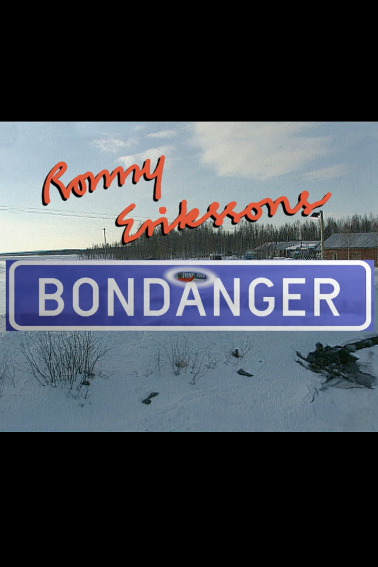 Ronny Erikssons Bondånger affisch