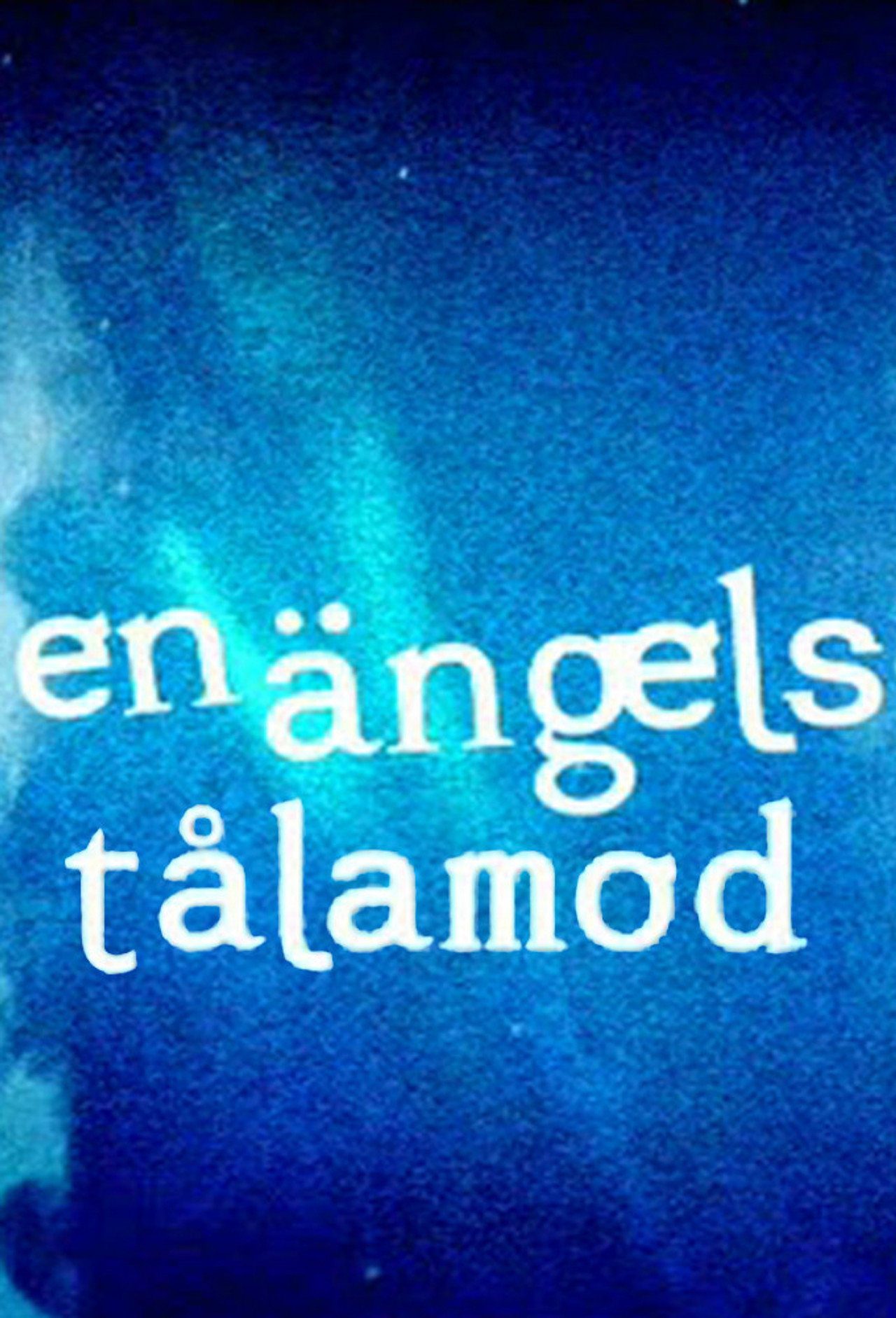 En ängels tålamod