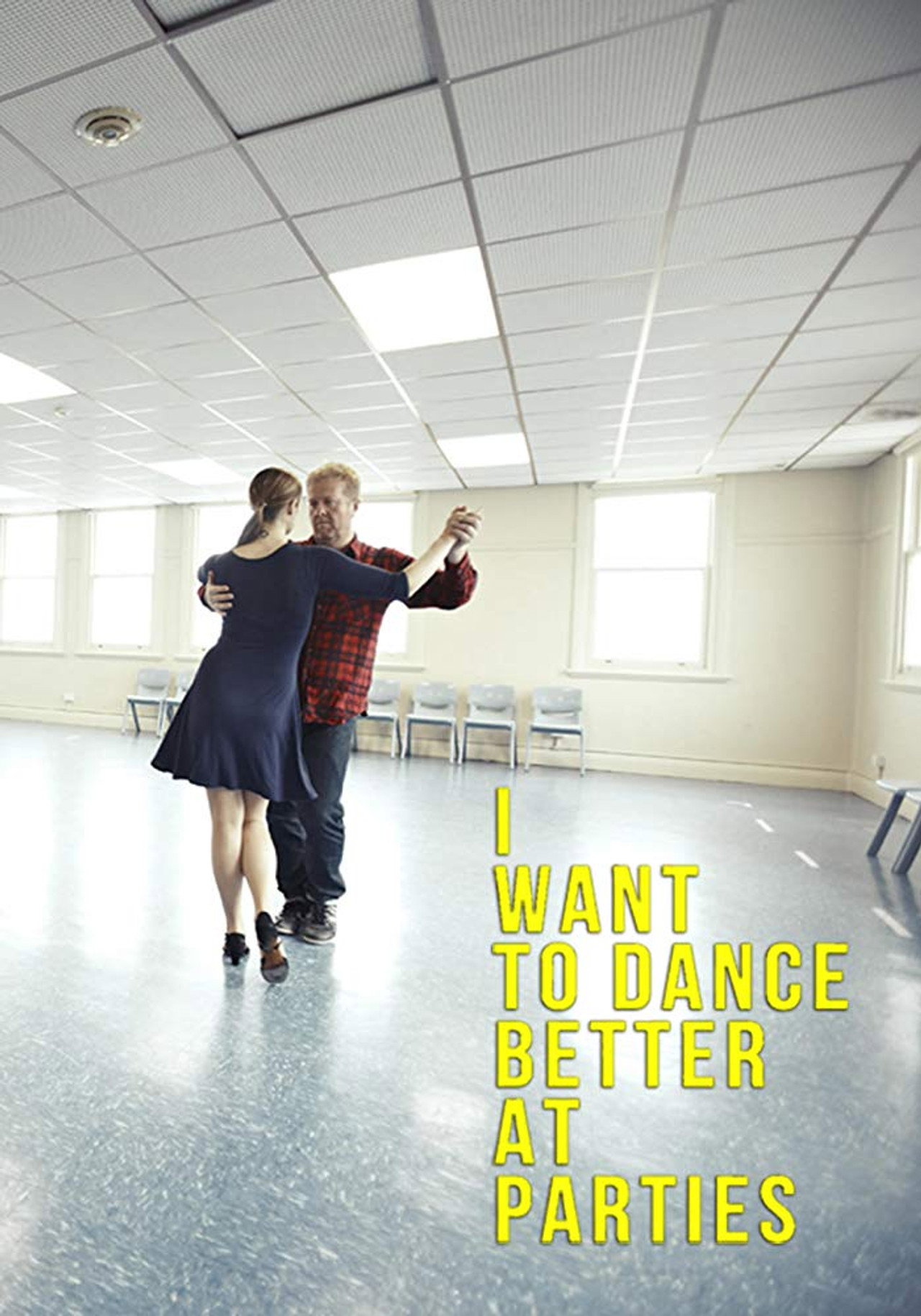 I Want to Dance Better at Parties filmaffisch
