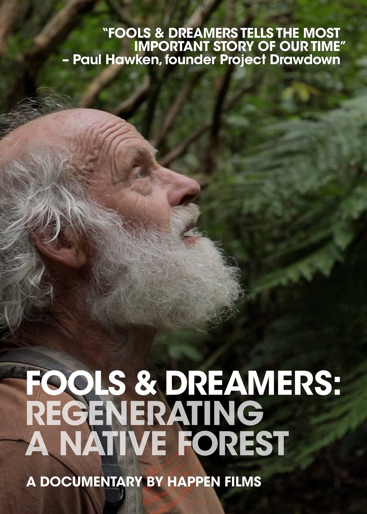 Fools and Dreamers: Regenerating a Native Forest Fools and Dreamers: Regenerating a Native Forest