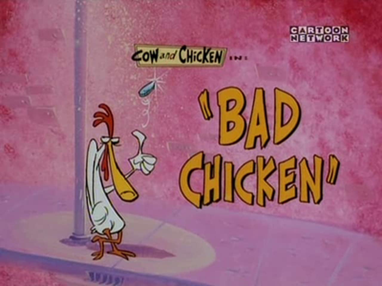 Cow and Chicken - Season 2 Episode 25 : Bad Chicken