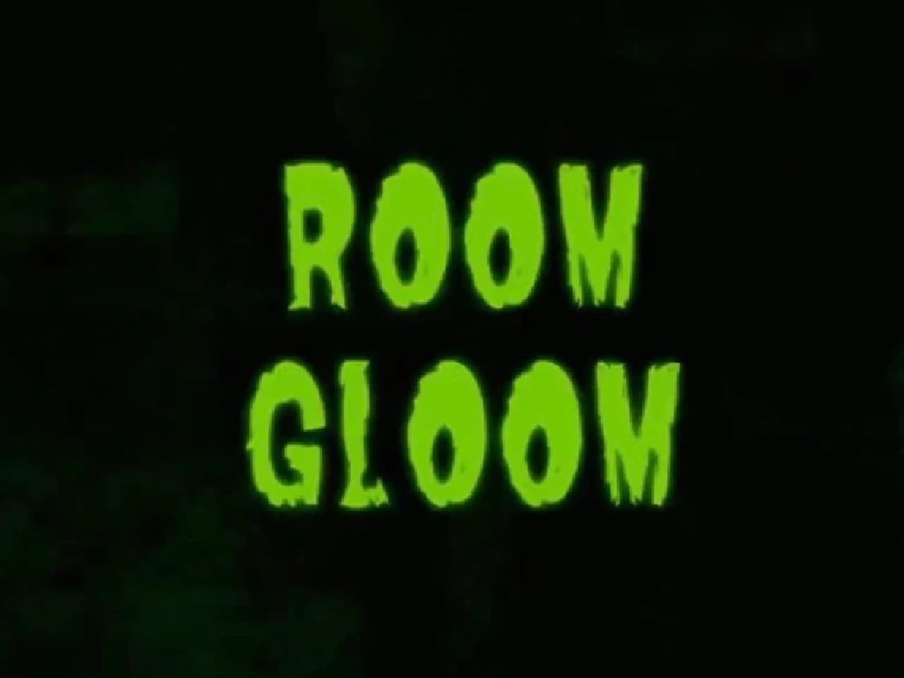 The Grim Adventures of Billy and Mandy - Season 0 Episode 19 : Room Gloom