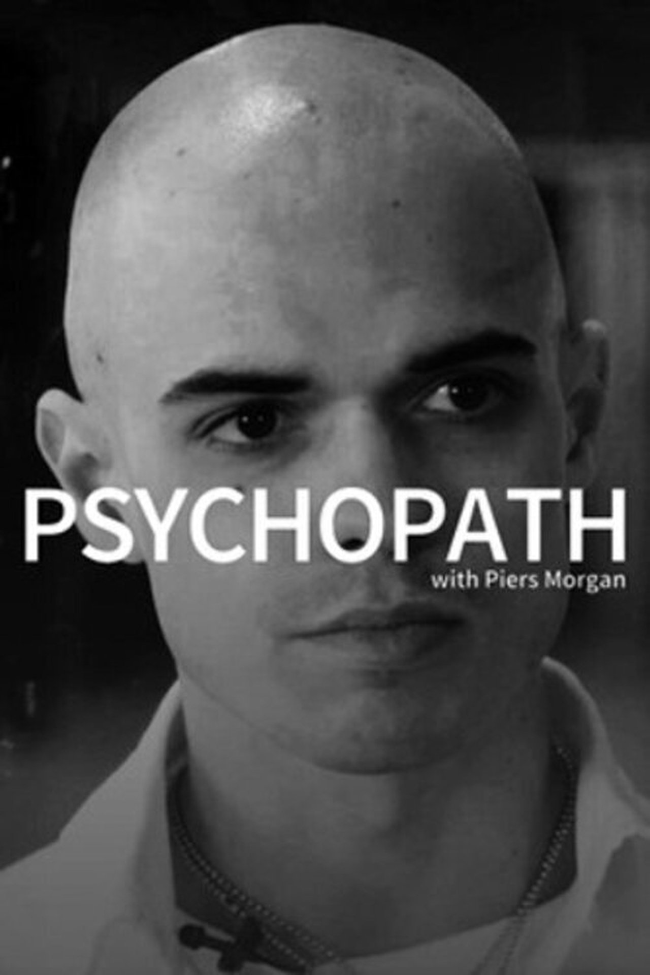 Psychopath with Piers Morgan Psychopath with Piers Morgan