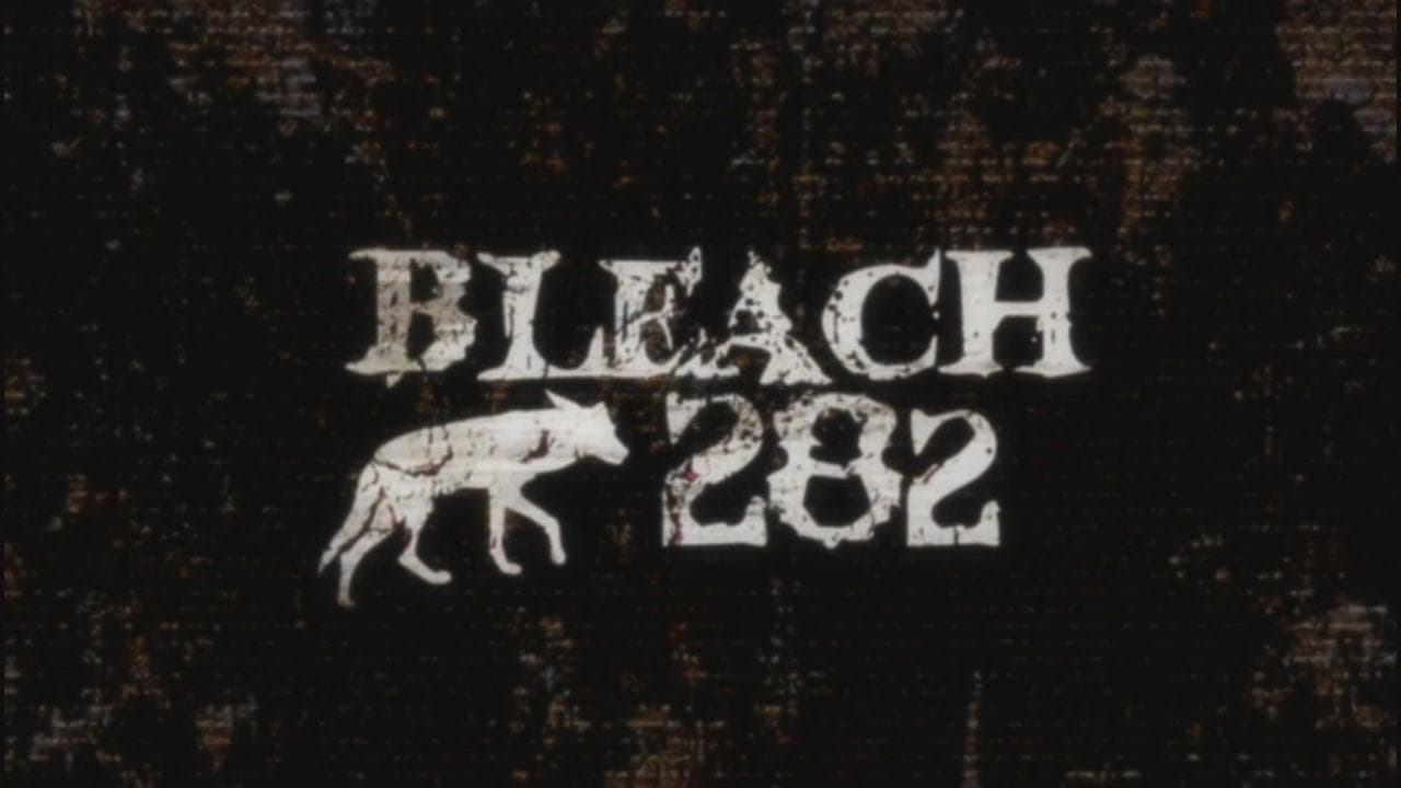 Bleach - Season 1 Episode 282 : Power of the Soul! Los Lobos, Attack!