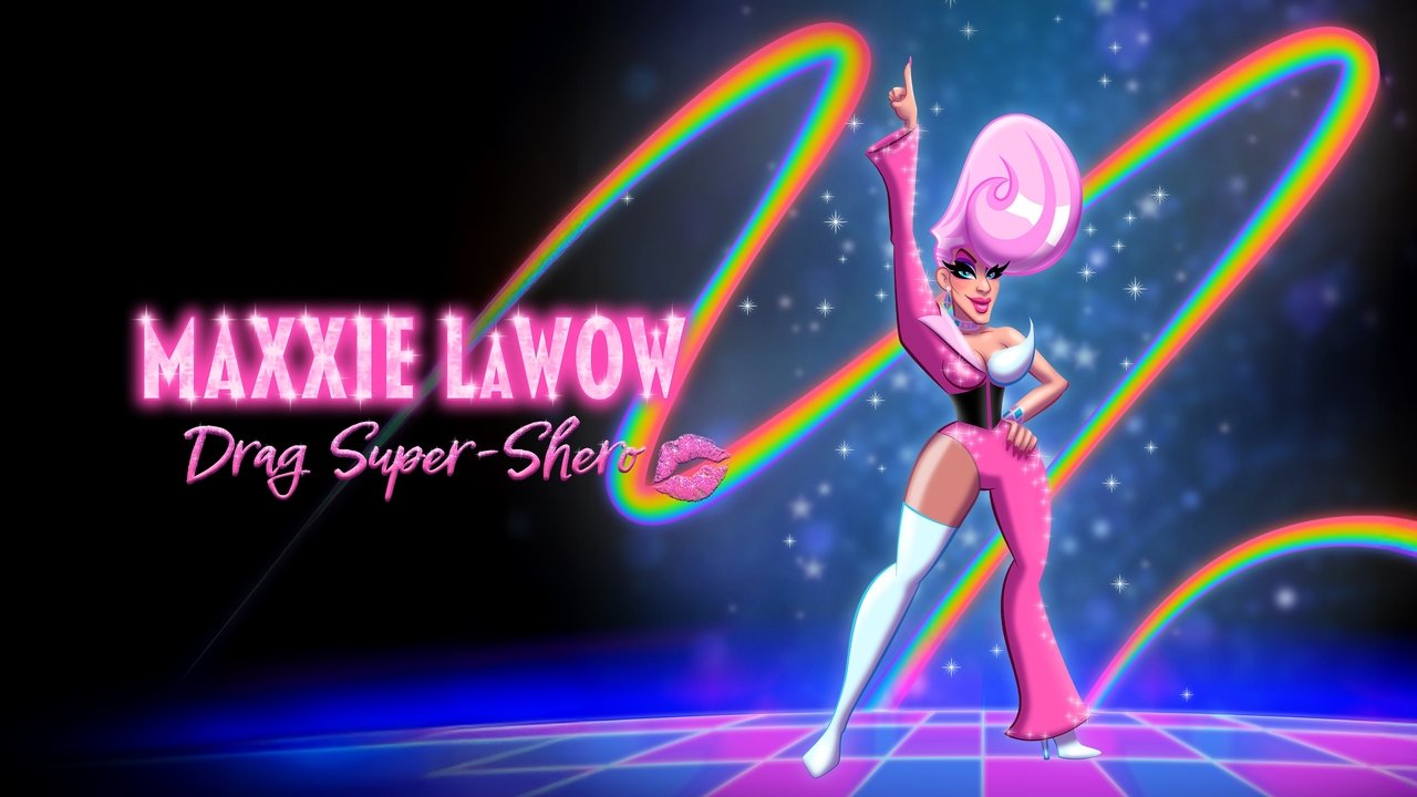 Maxxie LaWow: Drag Super-shero