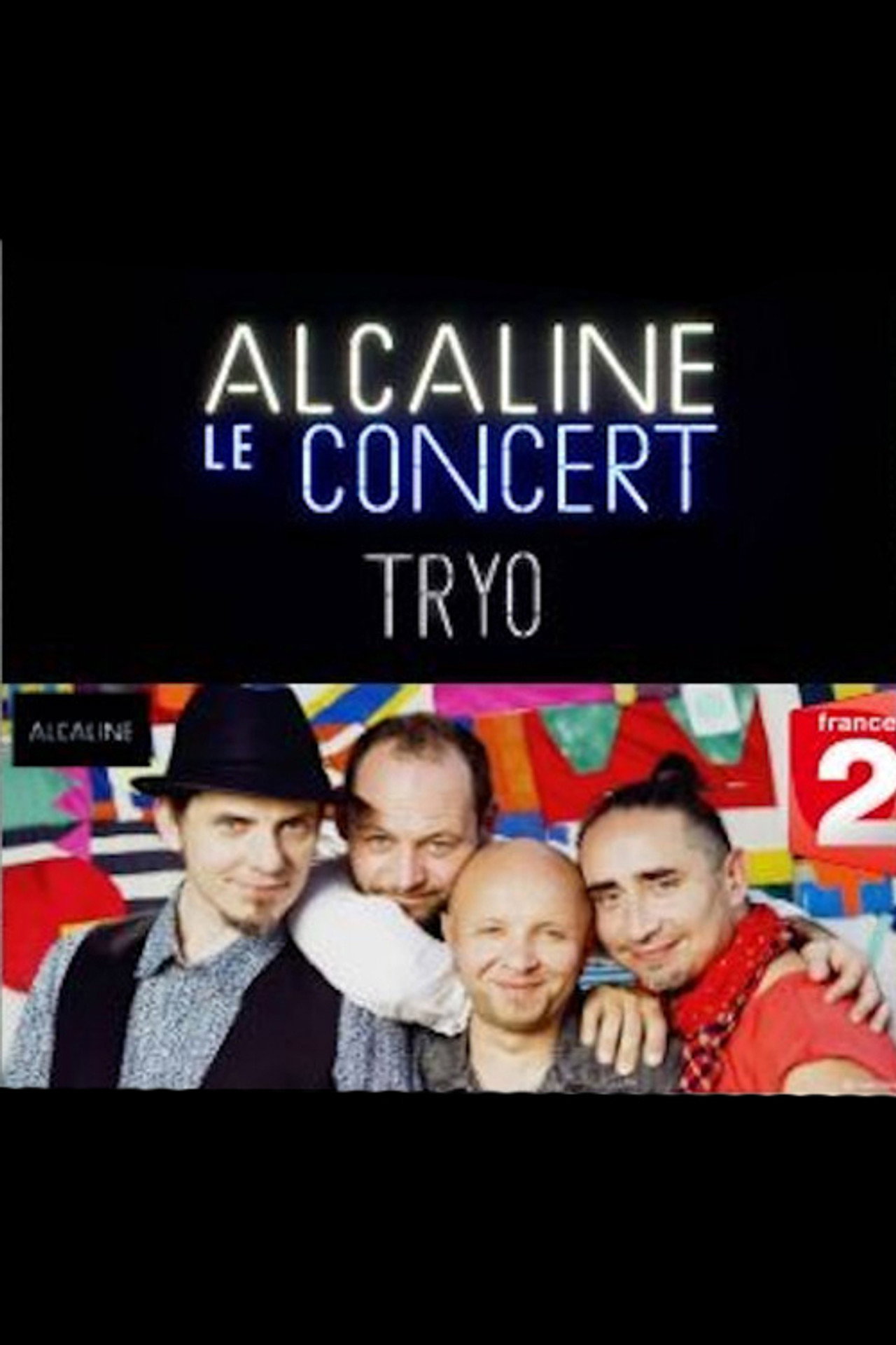 Tryo - Alcaline le Concert filmaffisch