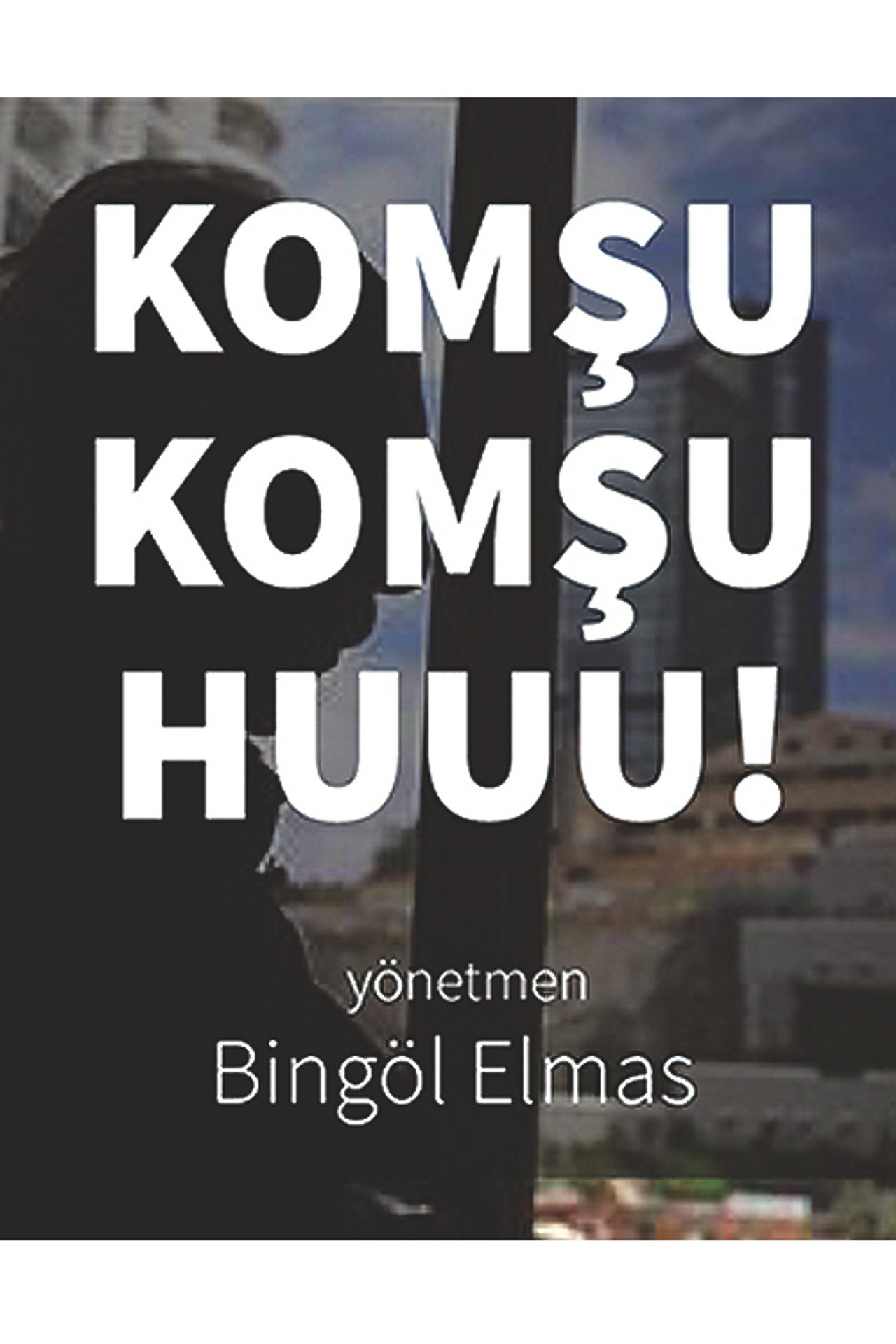 Komşu komşu! huu! filmaffisch