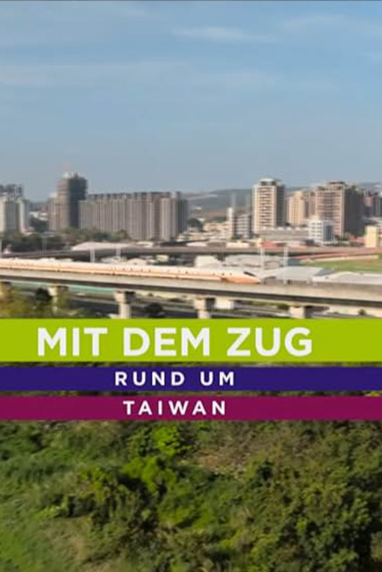 Mit dem Zug durch Taiwan filmaffisch