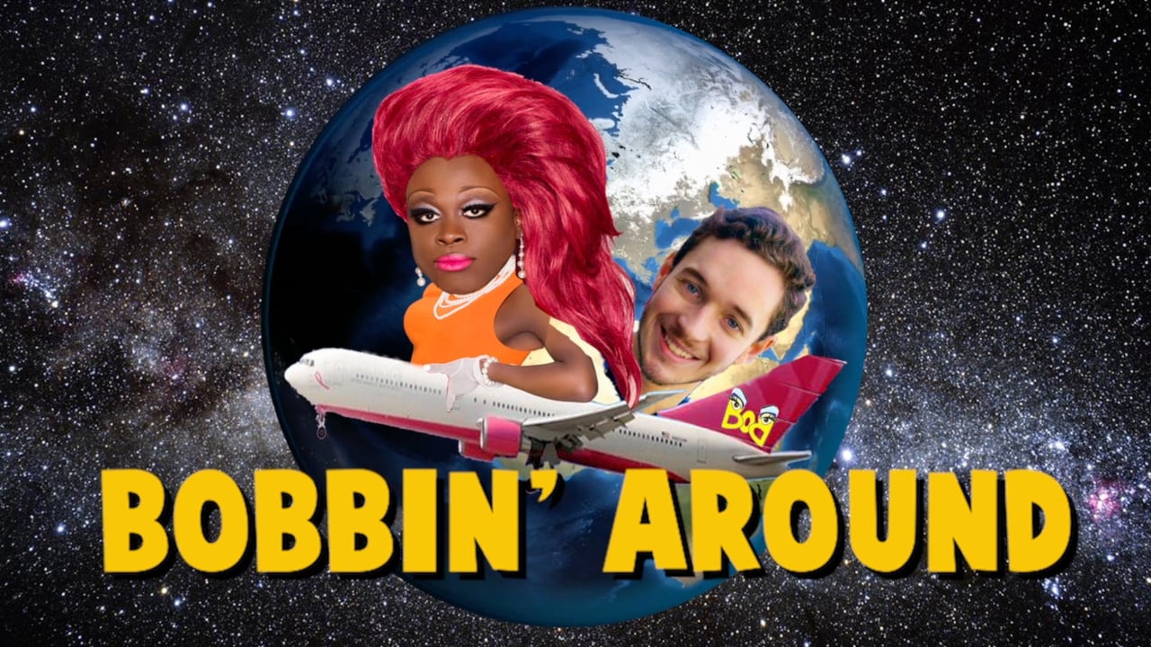 Bobbin Around with BOB the Drag Queen (2017)