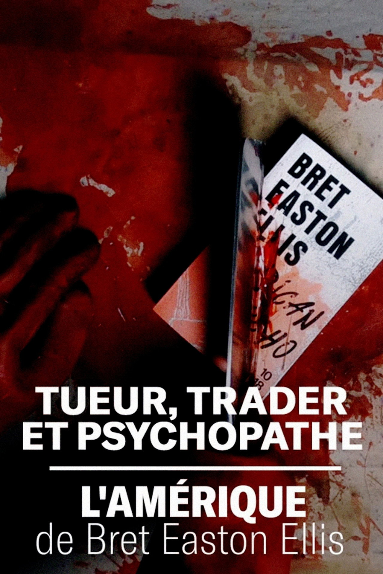 Tueur, trader et psychopathe : l'Amérique de Bret Easton Ellis filmaffisch