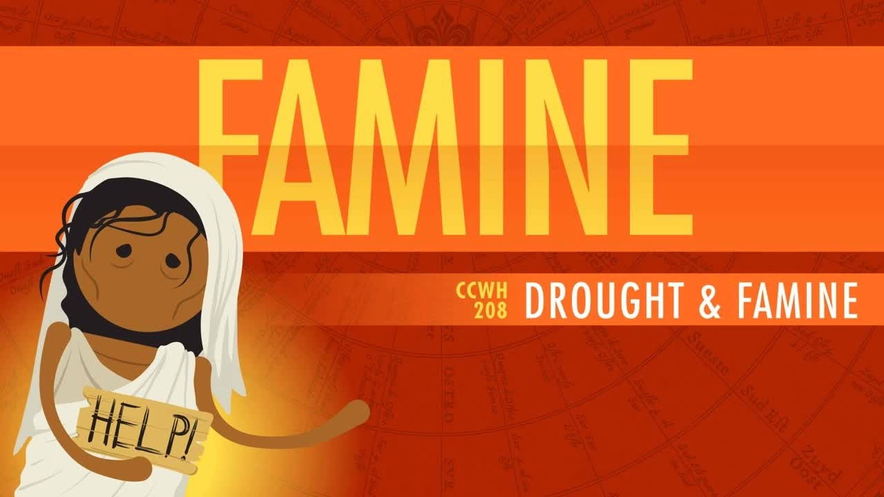 Drought and Famine: Crash Course World History 208