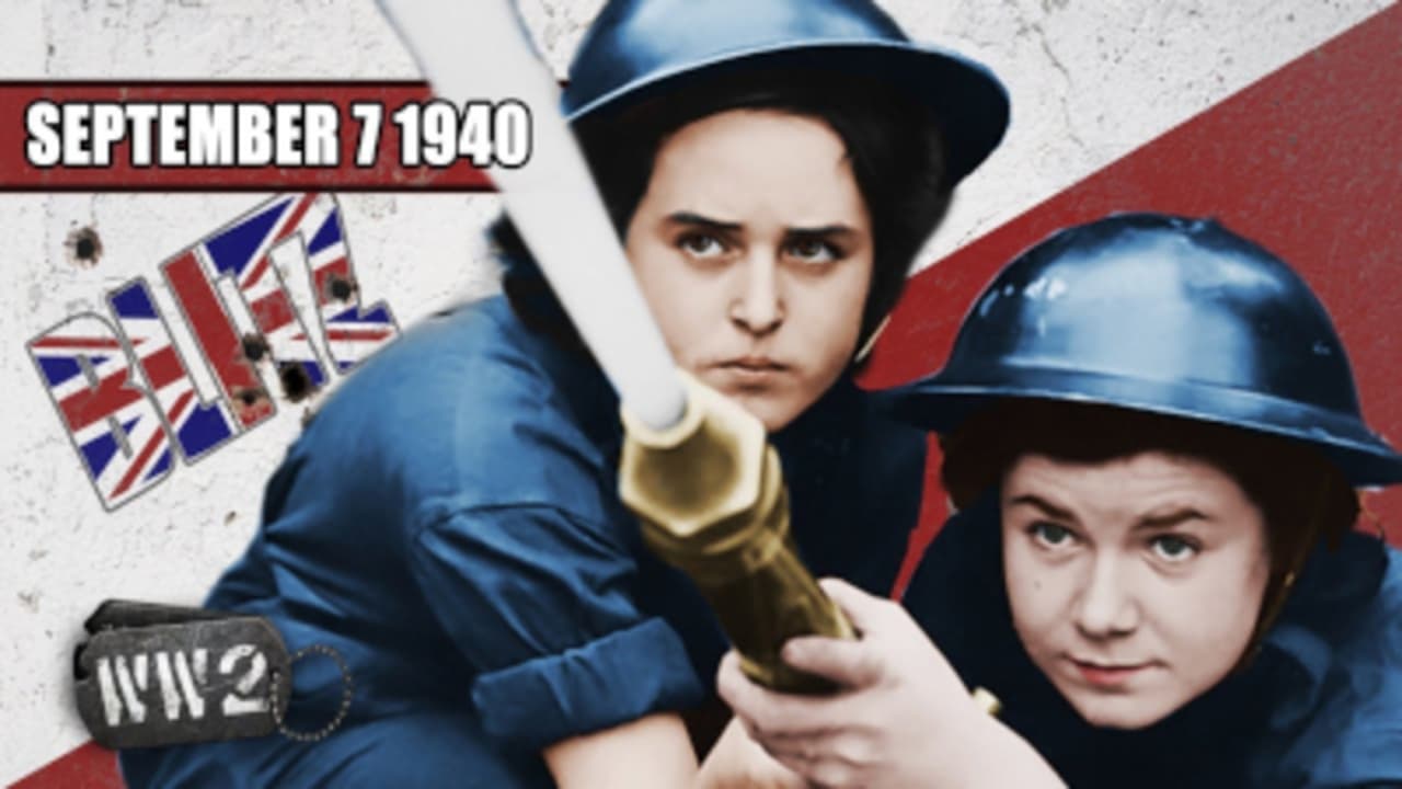 World War Two - Season 2 Episode 36 : Week 054 - Burn London, Burn - The Blitz Begins - WW2 - 054 - September 07 1940