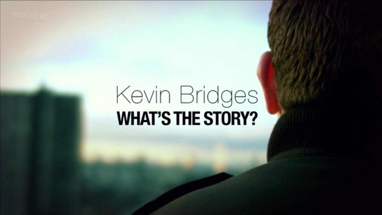 Kevin Bridges: What's the Story?