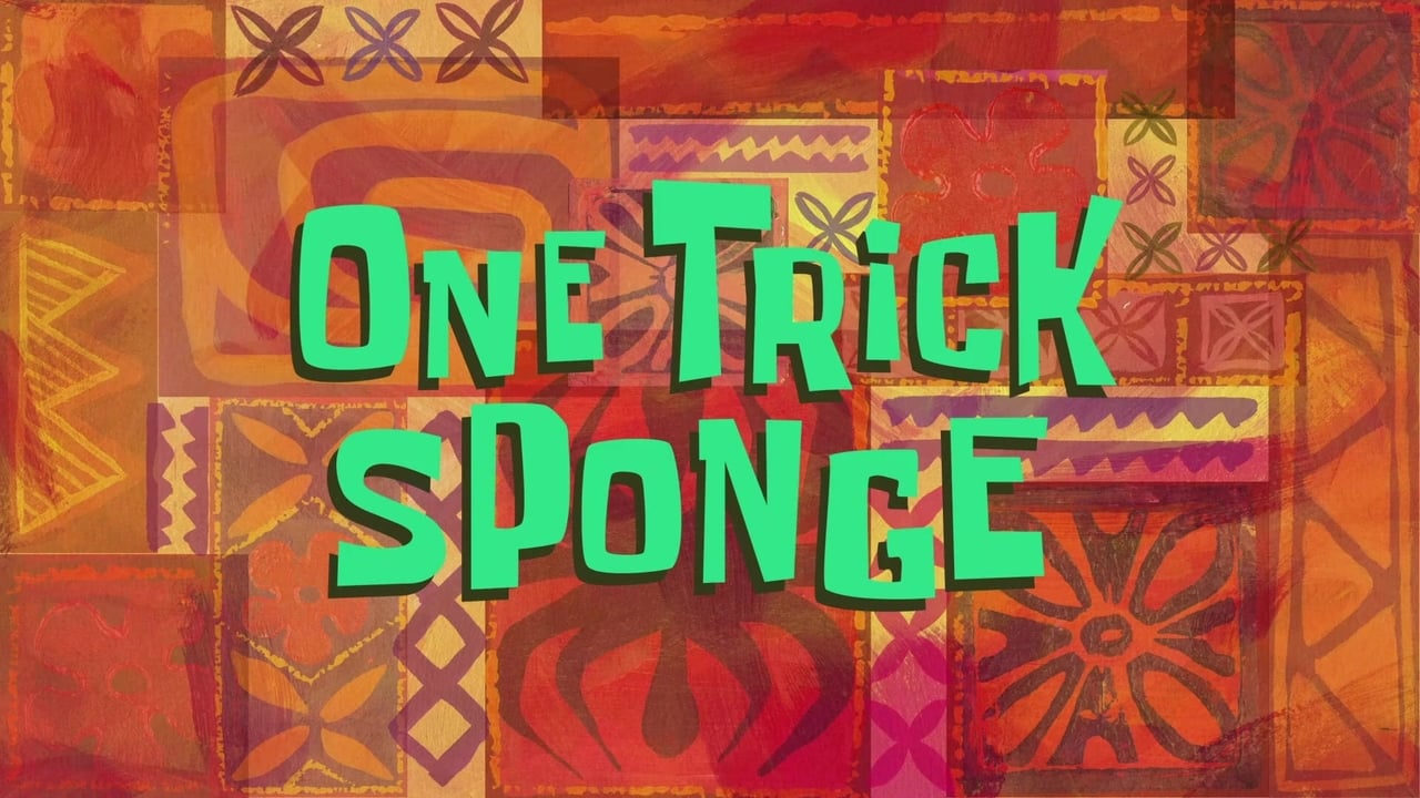 SpongeBob SquarePants - Season 12 Episode 33 : One Trick Sponge