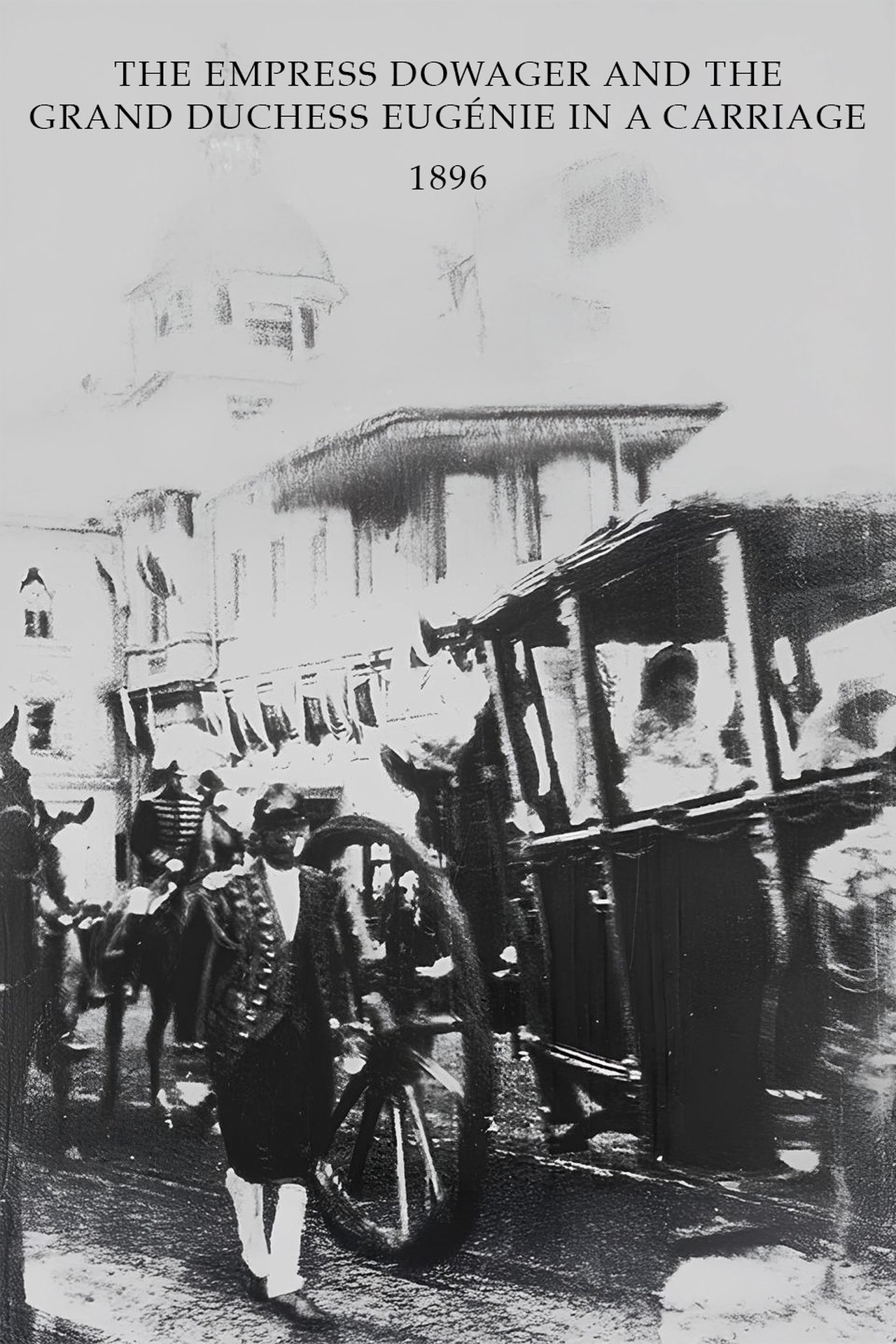 مشاهدة فيلم The Empress Dowager and the Grand Duchess Eugénie in a Carriage مترجم بدون اعلانات - بوستر