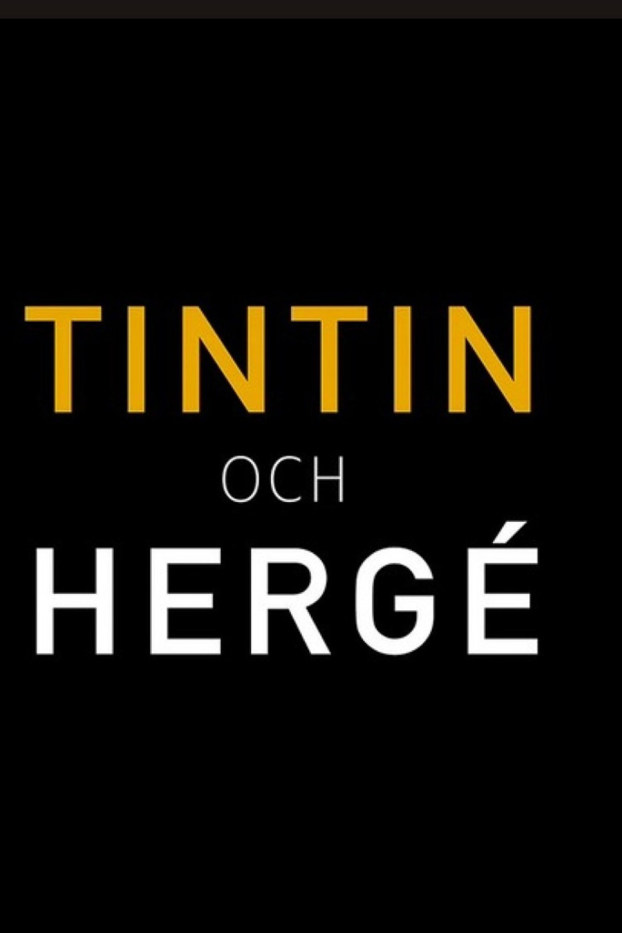 Tintin och Hergé filmaffisch