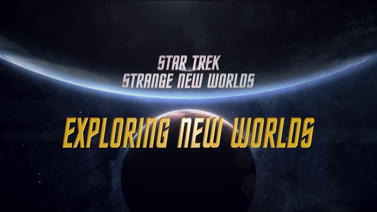 Star Trek: Strange New Worlds - Season 0 Episode 4 : Exploring New Worlds