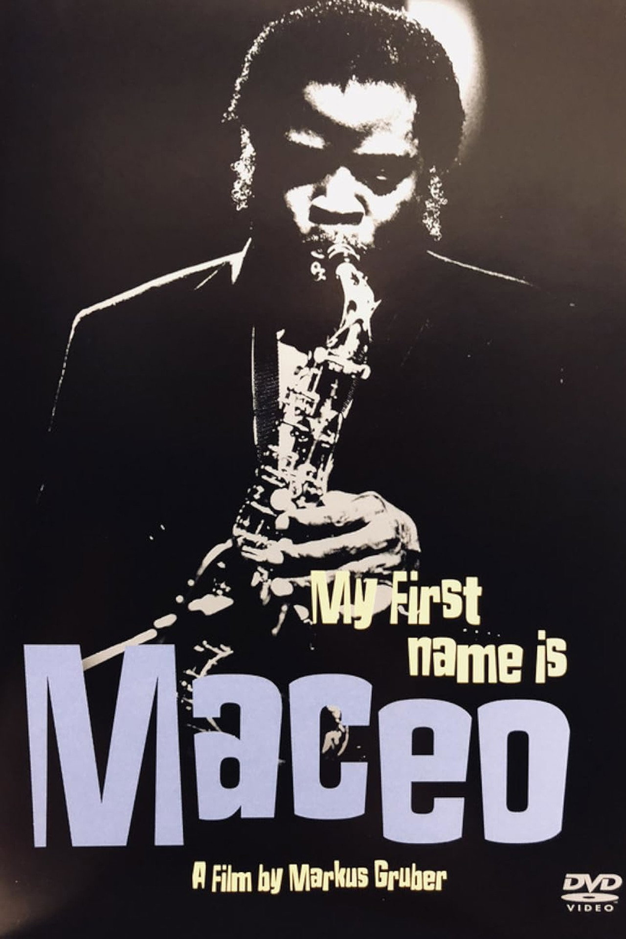 Maceo Parker: My First Name Is Maceo