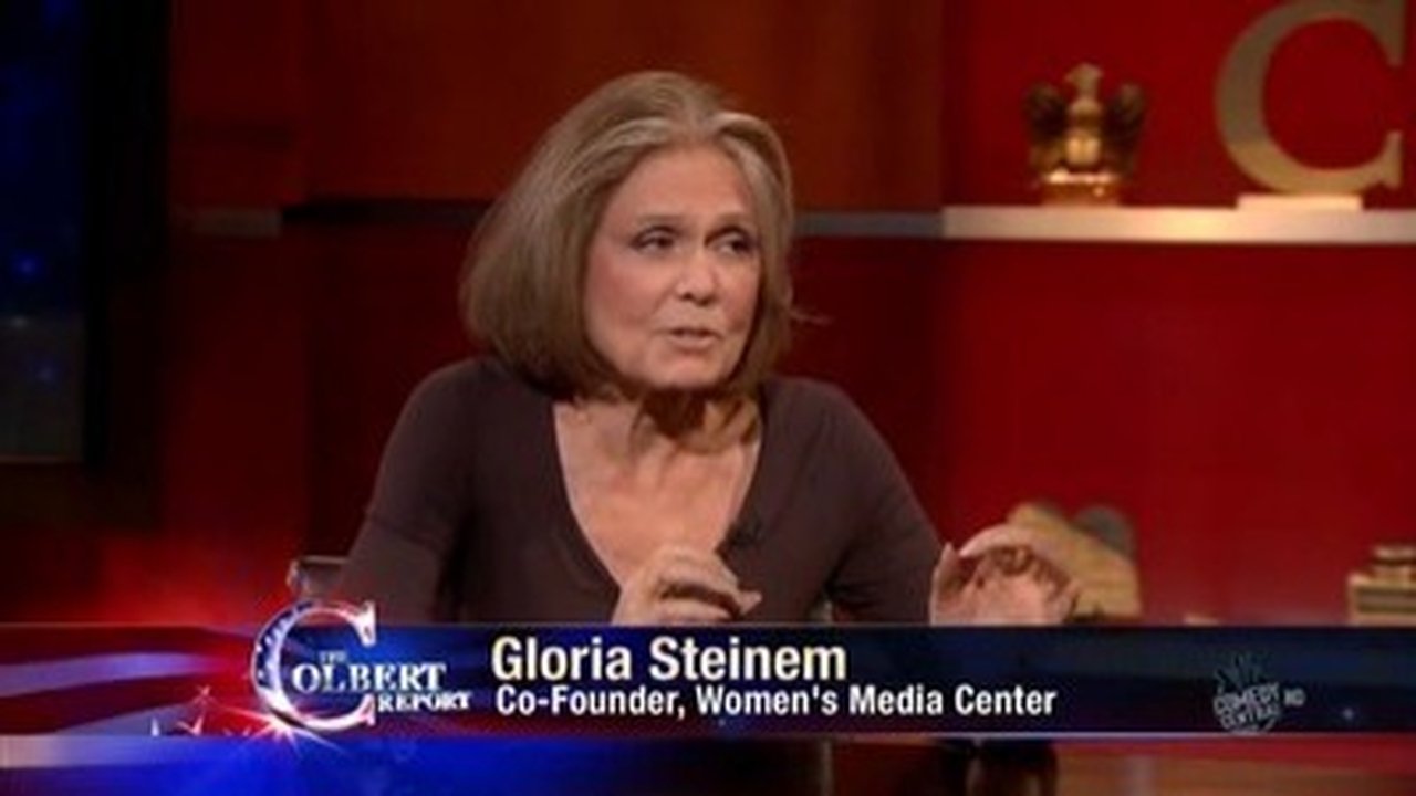 The Colbert Report - Season 6 Episode 81 : Gloria Steinem