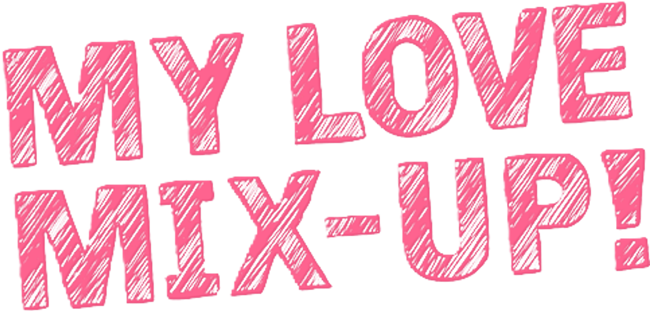 My Love Mix-Up!
