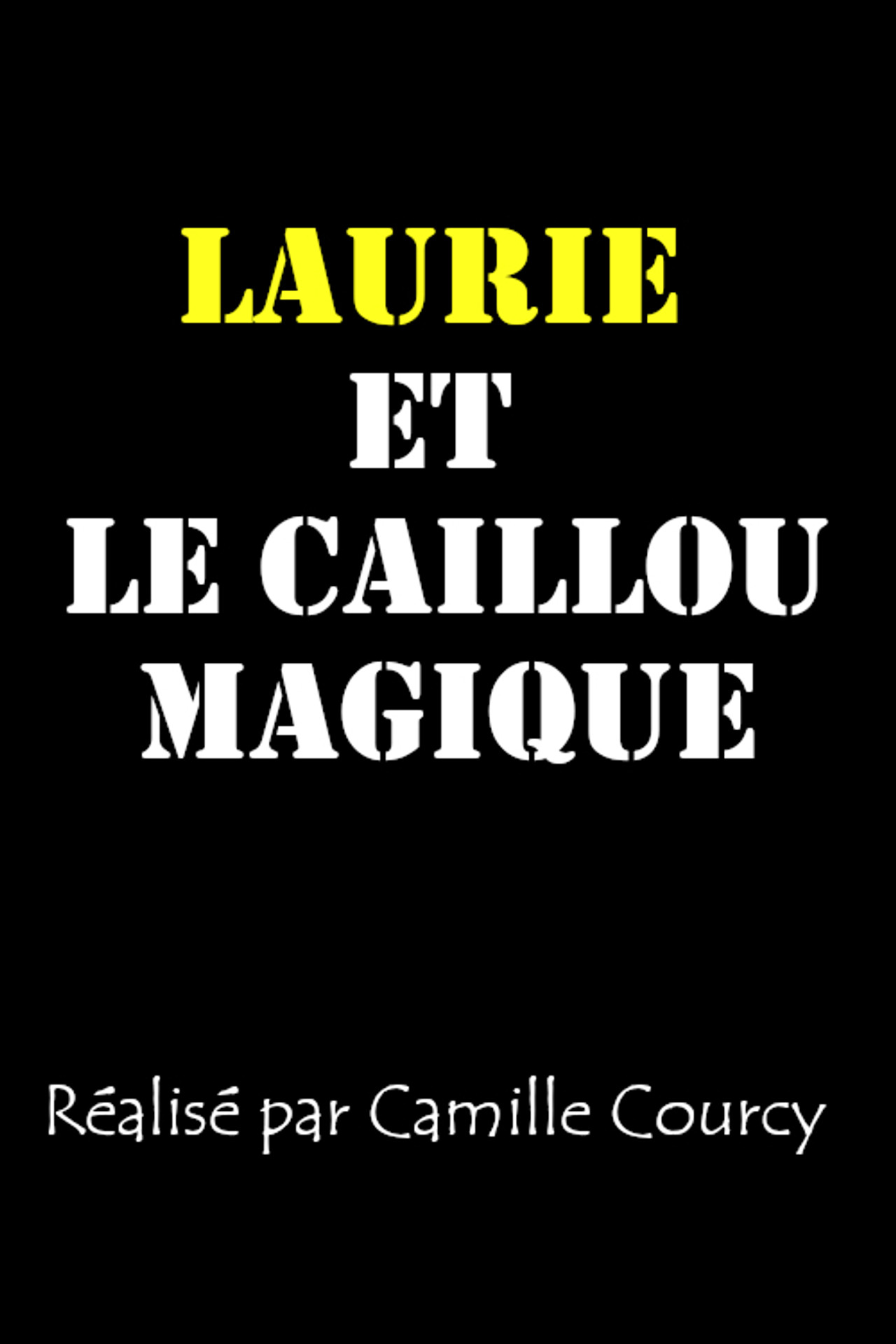 Laurie et le caillou magique filmaffisch