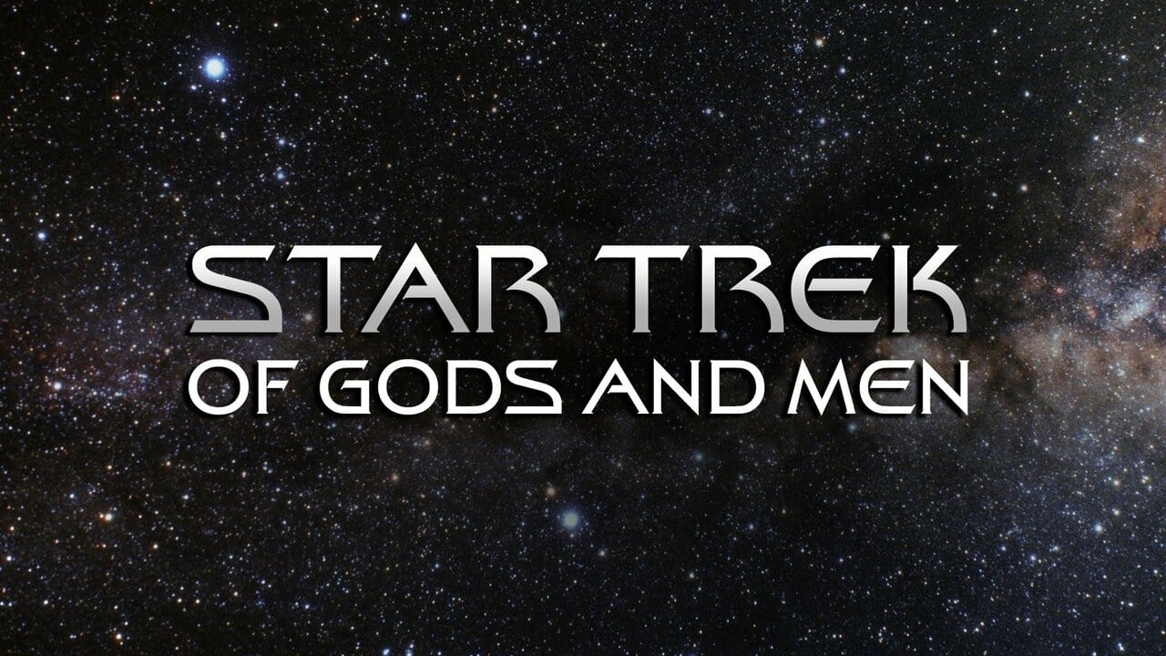 Star Trek: Of Gods and Men