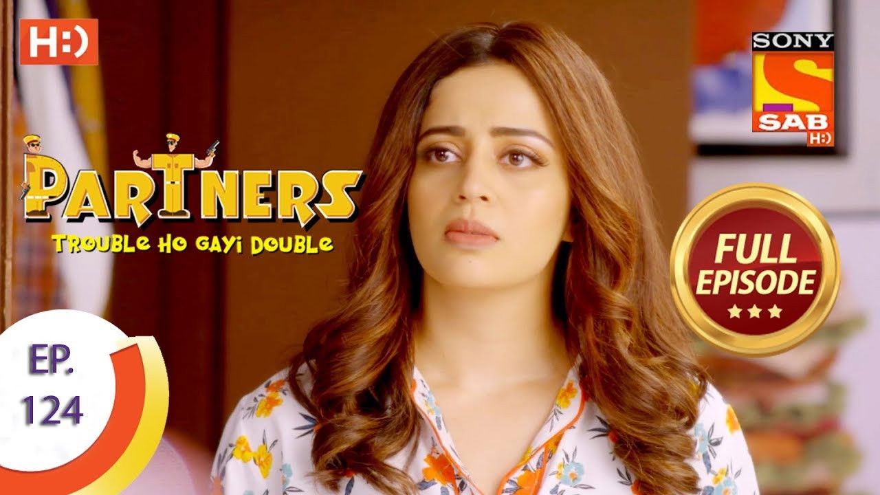 Partners - Trouble Ho Gayi Double — Épisode 124